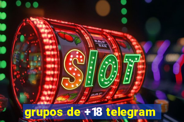 grupos de +18 telegram